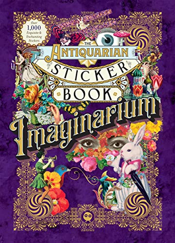 The Antiquarian Sticker Book: Imaginarium (The Antiquarian Sticker Book Series)