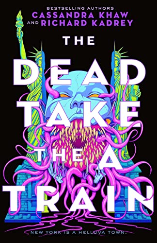 The Dead Take the A Train (Carrion City, 1)