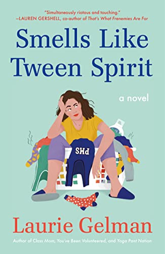 Smells Like Tween Spirit (Class Mom, 4)