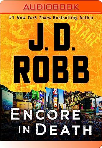 Encore in Death: An Eve Dallas Novel (In Death, 56)