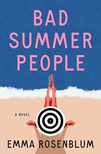 Bad Summer People: A Novel