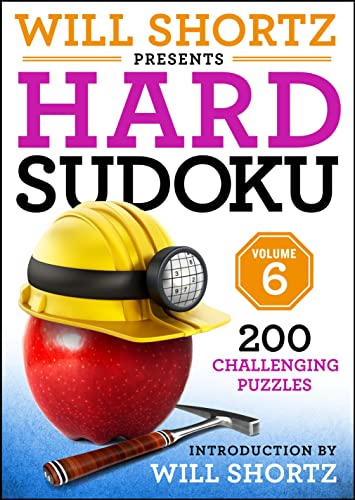 Will Shortz Presents Hard Sudoku Volume 6 (Will Shortz Presents Hard Sudoku, 6)