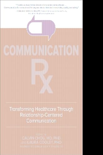 Communication Rx: Transforming Healthcare Through Relationship-Centered Communication