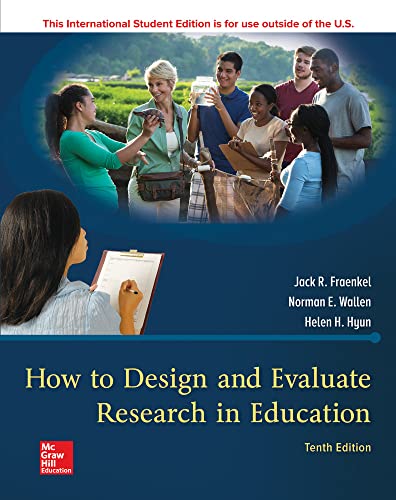 How to Design and Evaluate Research in Education