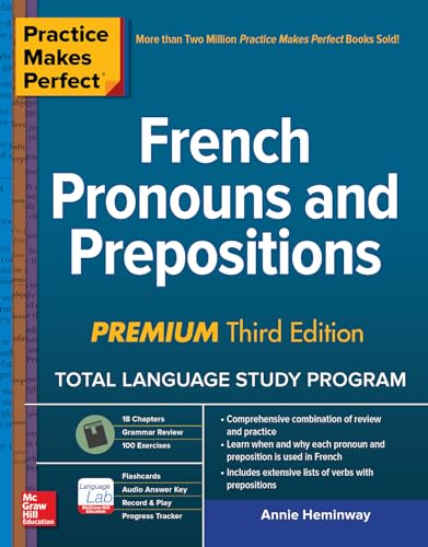 Practice Makes Perfect: French Pronouns and Prepositions, Premium Third Edition