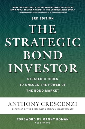 The Strategic Bond Investor, Third Edition: Strategic Tools to Unlock the Power of the Bond Market