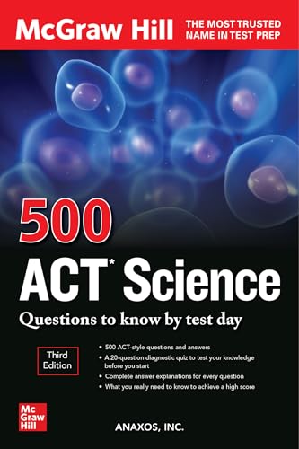 500 ACT Science Questions to Know by Test Day, Third Edition (Mcgraw Hill 500 Questions)