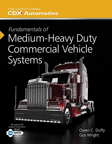 Fundamentals of Medium_Heavy Duty Commercial Vehicle Systems: 2014 NATEF Edition (Jones & Bartlett Learning Cdx Automotive)