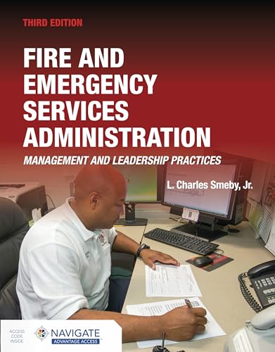 Fire and Emergency Services Administration: Management and Leadership Practices: Management and Leadership Practices