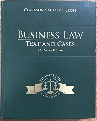 Business Law: Text and Cases (THIRTEENTH EDITION)