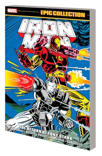 IRON MAN EPIC COLLECTION: THE RETURN OF TONY STARK (Iron Man Epic Collection, 18)