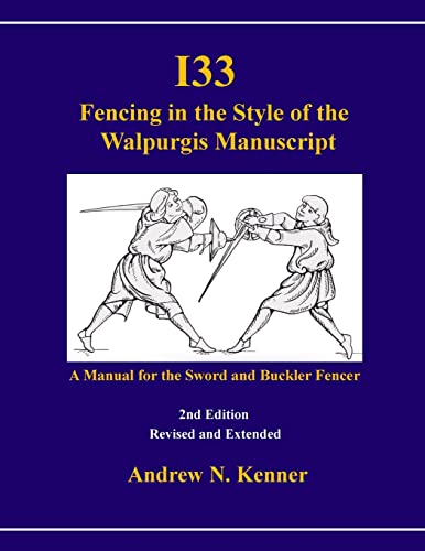 I33 Fencing in the Style of the Walpurgis Manuscript 2nd edition