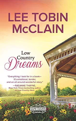 Low Country Dreams: A Clean & Wholesome Romance (Safe Haven, 2)