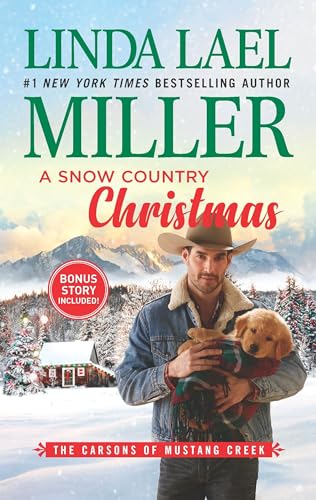 A Snow Country Christmas: A Hollywood Mogul Finds His Inner Cowboy, Love, and a Christmas Affair to Remember in the Rugged Beauty of Wyoming (The Carsons of Mustang Creek, 4)