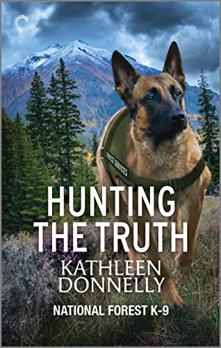 Hunting the Truth: A Thrilling K-9 Suspense (National Forest K-9, 2)