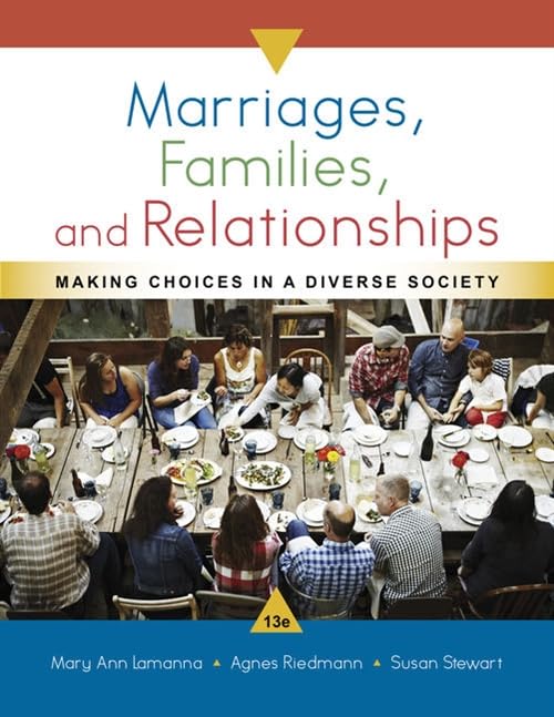 Marriages, Families, and Relationships: Making Choices in a Diverse Society