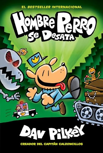 Hombre Perro se desata (Dog Man Unleashed) (2) (Spanish Edition)