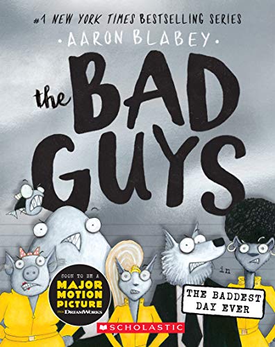 The Bad Guys in the Baddest Day Ever (The Bad Guys #10) (10)