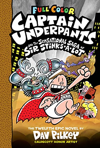 Captain Underpants and the Sensational Saga of Sir Stinks-A-Lot: Color Edition (Captain Underpants #12) (12)