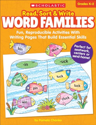 Read, Sort & Write: Word Families: Fun, Reproducible Activities With Writing Pages That Build Essential Skills