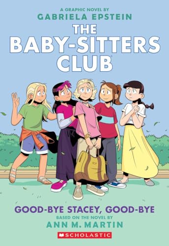 Good-bye Stacey, Good-bye: A Graphic Novel (The Baby-Sitters Club #11) (The Baby-Sitters Club Graphix)