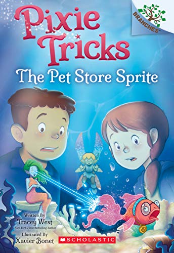 The Pet Store Sprite: A Branches Book (Pixie Tricks #3) (3)