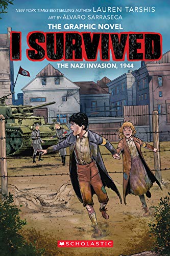 I Survived the Nazi Invasion, 1944: A Graphic Novel (I Survived Graphic Novel #3) (3) (I Survived Graphix)