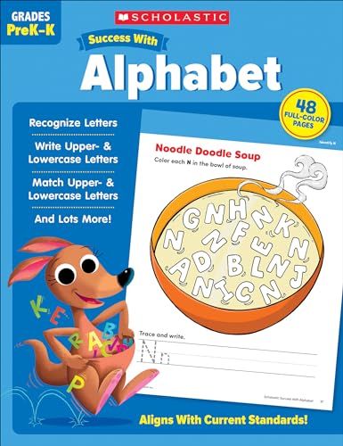 Scholastic Success with Alphabet Workbook (Scholastic; Grades Prek-k)