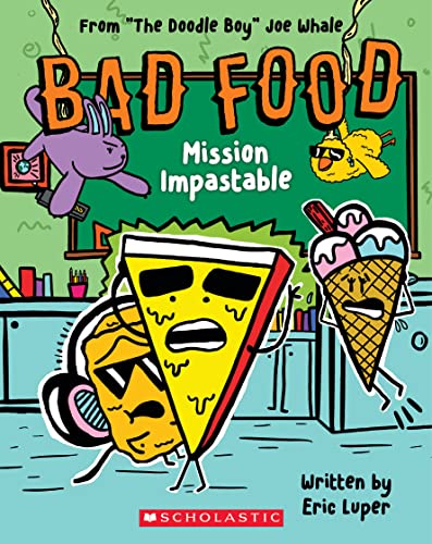 Mission Impastable: From “The Doodle Boy” Joe Whale (Bad Food #3)