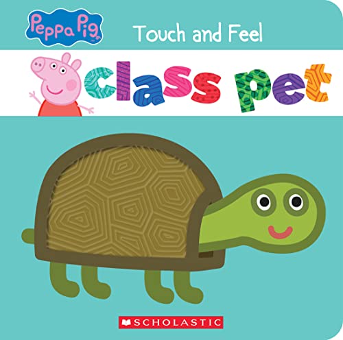 Class Pet: A Touch-and-Feel Storybook (Peppa Pig)