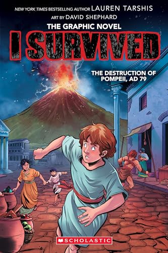 I Survived the Destruction of Pompeii, AD 79 (I Survived Graphic Novel #10) (I Survived Graphix)