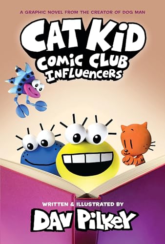 Cat Kid Comic Club: Influencers: A Graphic Novel (Cat Kid Comic Club #5): From the Creator of Dog Man