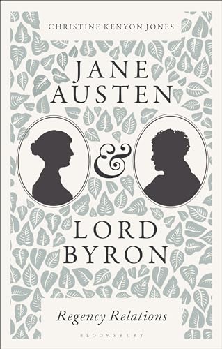 Jane Austen and Lord Byron: Regency Relations