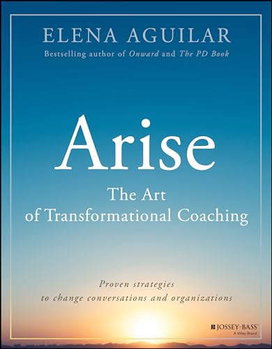 Arise: The Art of Transformational Coaching