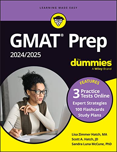 GMAT Prep 2024_2025 For Dummies (GMAT Focus Edition): Book + 3 Practice Tests + 100 Flashcards Online (For Dummies: Learning Made Easy)