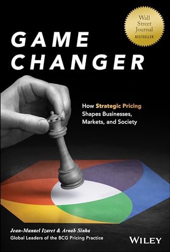 Game changer: How Strategic Pricing Shapes Businesses, Markets, and Society