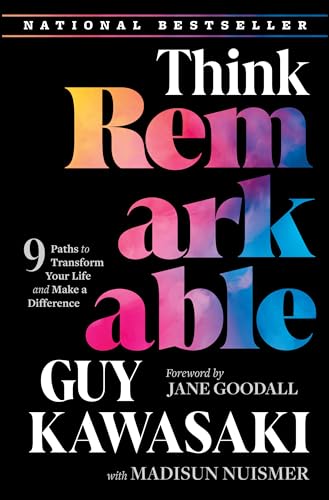 Think Remarkable: 9 Paths to Transform Your Life and Make a Difference