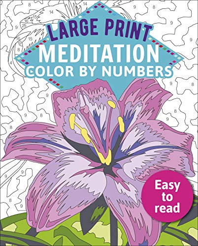 Large Print Meditation Color by Numbers: Easy to Read (Sirius Large Print Color by Numbers Collection)