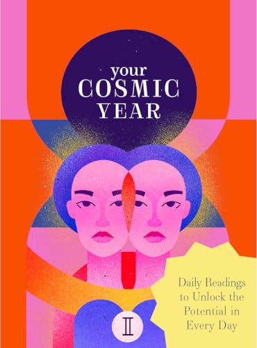 Your Cosmic Year: Daily Readings to Unlock the Potential in Every Day