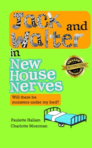 Jack and Walter in New House Nerves: Will there be monsters under my bed?