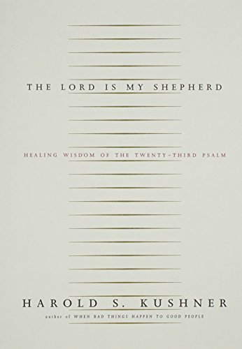 The Lord Is My Shepherd: Healing Wisdom of the Twenty-third Psalm