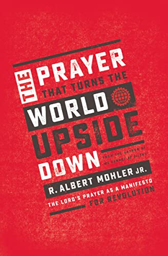 The Prayer That Turns the World Upside Down: The Lord