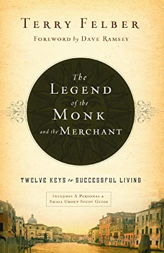 The Legend of the Monk and the Merchant: Twelve Keys to Successful Living