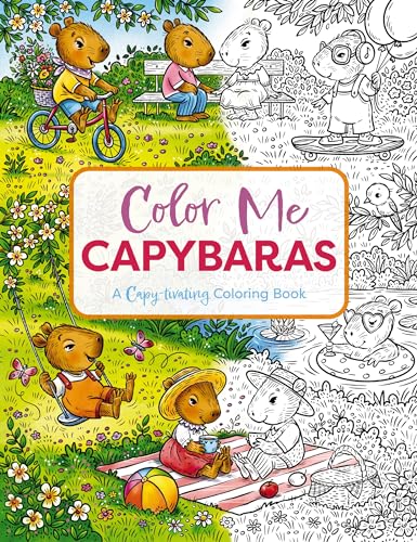 Color Me Capybaras: A Capy-tivating Coloring Book (Motivational Capybara Coloring Book For Personal Growth and Development)