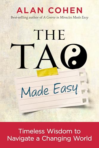 The Tao Made Easy: Timeless Wisdom to Navigate a Changing World