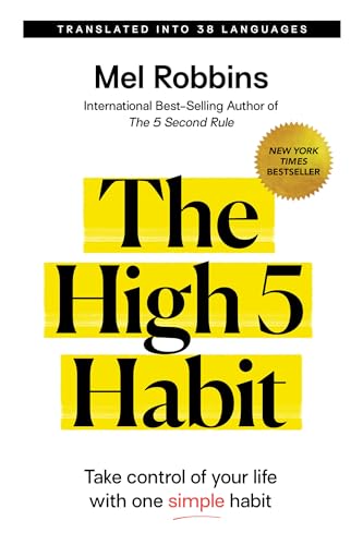 The High 5 Habit: Take Control of Your Life with One Simple Habit