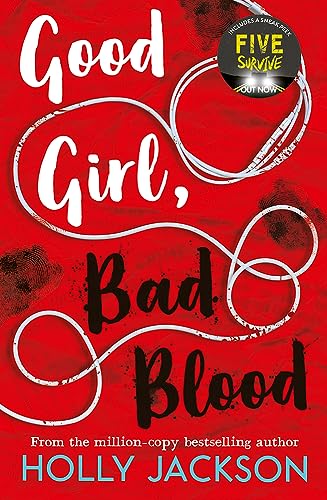 Good Girl Bad Blood (A Good Girl’s Guide to Murder) (Book 2)