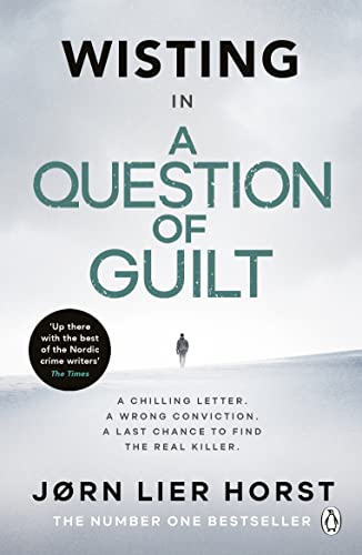 A Question of Guilt: The heart-pounding novel from the No. 1 bestseller now a major BBC4 show (Wisting)