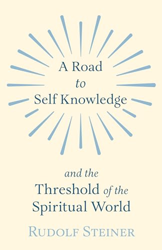 A Road to Self Knowledge and the Threshold of the Spiritual World