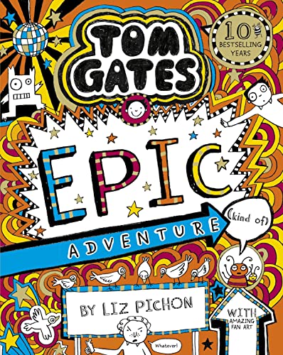 Tom Gates 13: Tom Gates: Epic Adventure (kind of)